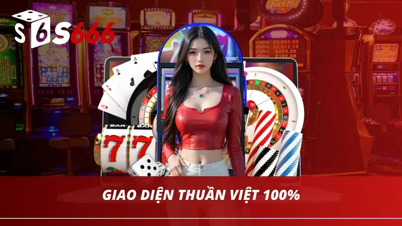 S666 mang đến cho người chơi giao diện thuần Việt